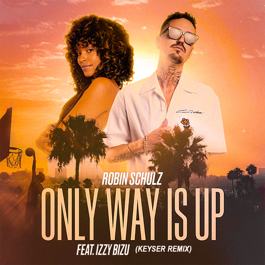 Robin Shulz - Only Way Is Up (Keyser Remix)